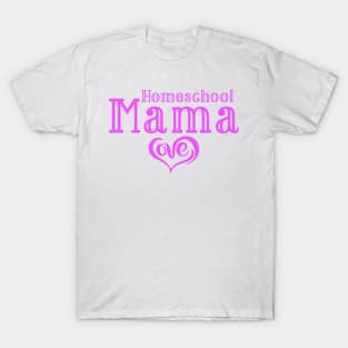 HOMESCHOOL MAMA T-Shirt